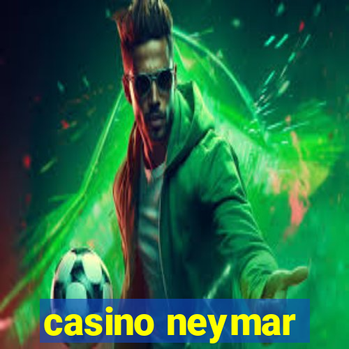 casino neymar